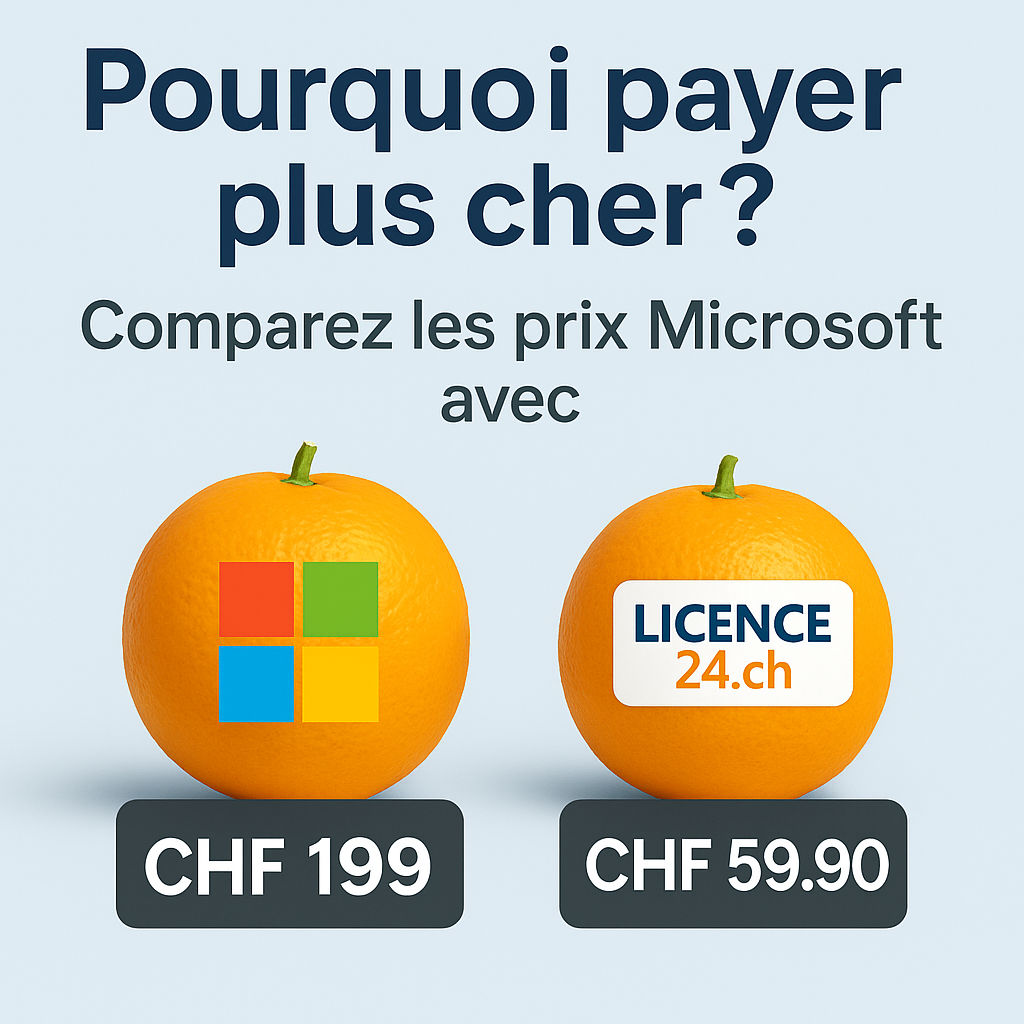 Pourquoi payer plus cher ? Comparez les prix Microsoft avec Licence24.ch
