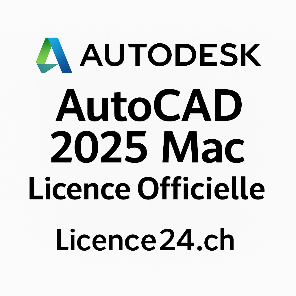 Licence Autodesk AutoCAD 2025 pour Mac officielle avec livraison immédiate – Licence24.ch