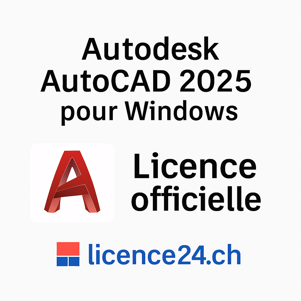 Autodesk AutoCAD 2025 pour Windows – Licence officielle Autodesk sur licence24.ch