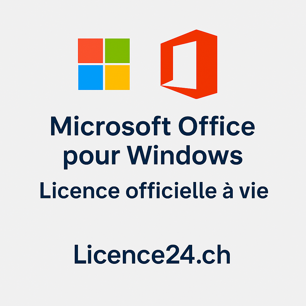 Microsoft Office pour Windows – Licence officielle à vie sur licence24.ch