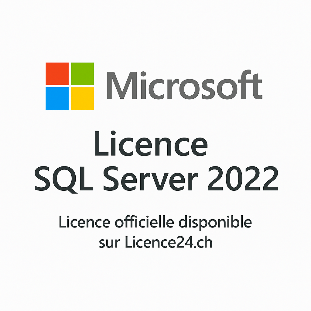 Licence Microsoft SQL Server 2022 Standard officielle à vie – Licence24.ch