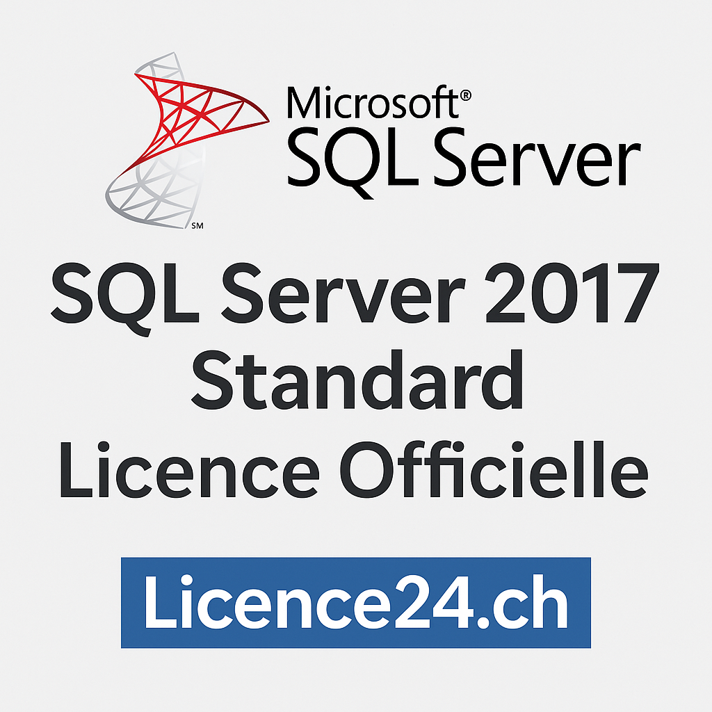 Licence Microsoft SQL Server 2017 Standard – clé de produit officielle à vie, activation instantanée et support client suisse sur Licence24.ch